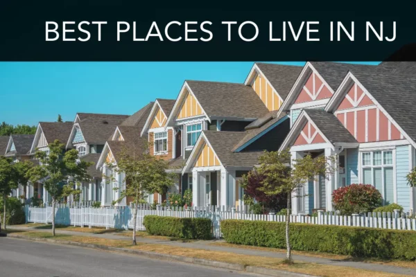 Best Places to Live in NJ or New Jersey