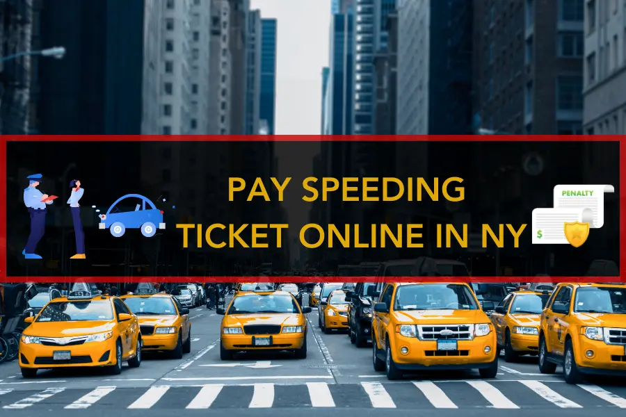 How to Pay New York Speeding Ticket Online?